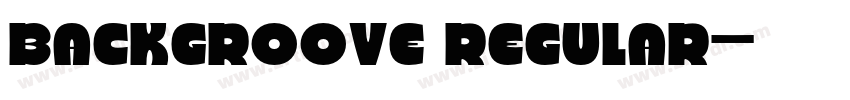 BackGroove Regular字体转换